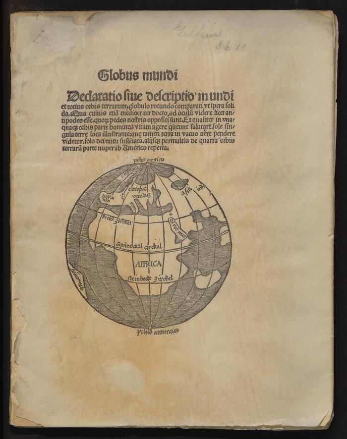 Globus Mundi.  Declaratio sive descriptio mundi et totius orbis terrarum [World globe. The declaration or description of the world and the entire earth], 1509 [Latin]