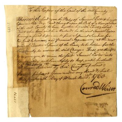 Conrad Weiser to the keeper of the Berks County jail (March 14, 1760); Frederick Weiser: Receipt for purchases from Peter Spycker (July 14, 1760)