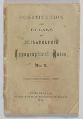 Constitution and By-Laws of Philadelphia Typographical Union, No. 2