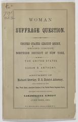 Woman Suffrage Question: the United States versus Susan B. Anthony, Canandaigua Circuit, June 1873