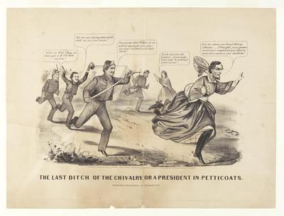 The Last Ditch of the Chivalry, or a President in Petticoats