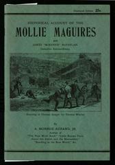 Historical account of the Mollie Maguires and James "McKenna" McParlan, detective extraordinary