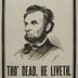 Tho' Dead, He Liveth and We Mourn our Nation's Loss, Abraham Lincoln assasination